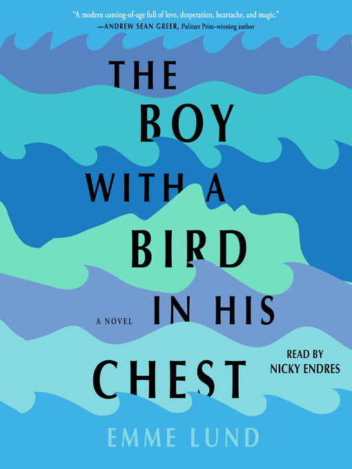 Title details for The Boy with a Bird in His Chest by Emme Lund - Available